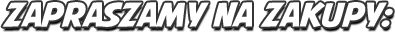 Zapraszamy na zakupy